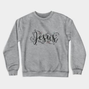 Jesus | Trendy Religious Typography Lettering. Crewneck Sweatshirt